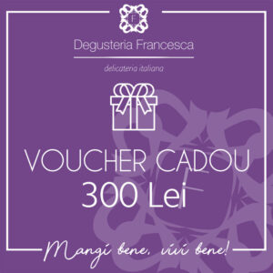 Voucher Cadou Degusteria Francesca 300 lei