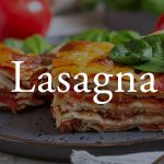 Lasagna: Origini și soiuri ale mult-iubitelor paste la cuptor