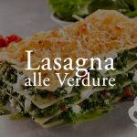 Rețetă Lasagna alle Verdure