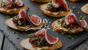 Read more about the article D.I.Y Bruschetta Bar, o nouă idee pentru petrecerea ta!